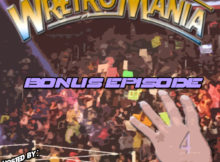 WRETROMANIA Bonus Episode 4 – 2018 and Goin Rasslin’