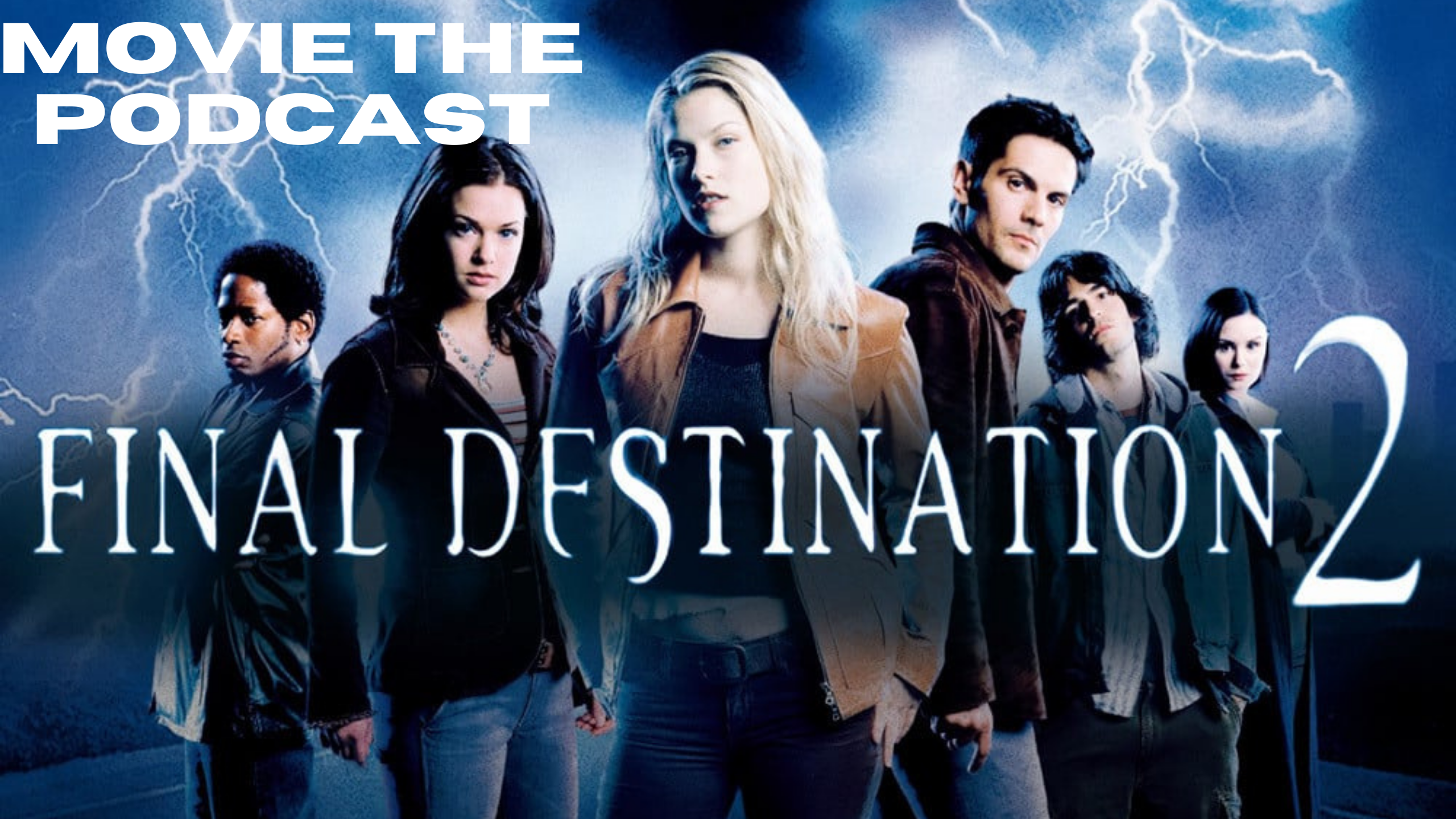 Movie the Podcast : Final Destination 2